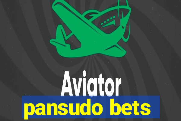 pansudo bets